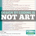 WTFFF 205 | Design by Coding is Not Art
