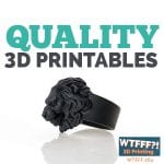 WTFFF 264 | Quality 3D Printables